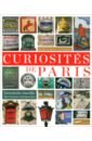 Lesbros Dominique  Curiosités de Paris. Inventaire insolite des trésors minuscules