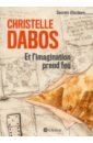 Dabos Christelle Et l'imagination prend feu. Les secrets d'écriture de Christelle Dabos jeunesse gallimard poetes de paris