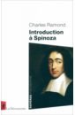 de spinoza benedict ethics Ramond Charles Introduction a Spinoza