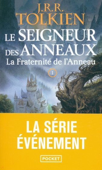 Le Seigneur des anneaux. Tome 1. La Fraternité de l'Anneau