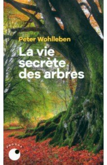 

La vie secrète des arbres