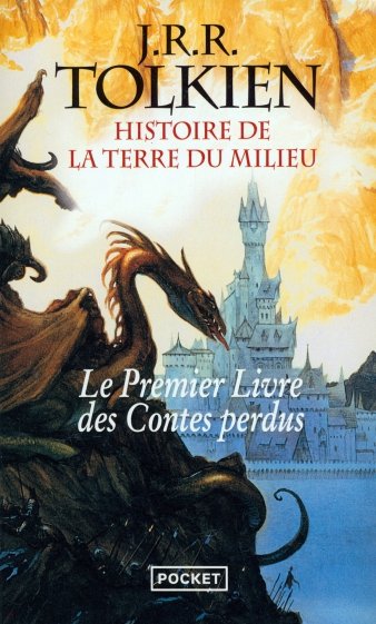 Histoire de la Terre du Milieu. Le livre des contes perdus. Tome 1