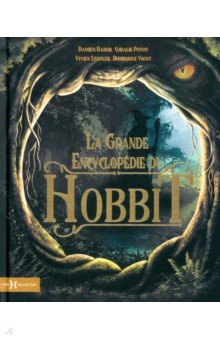 La grande encyclop die du Hobbit