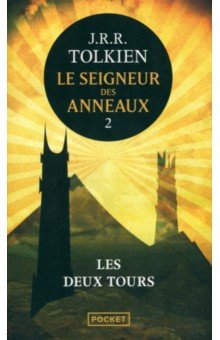 Le Seigneur des Anneaux. Tome II. Les Deux Tours