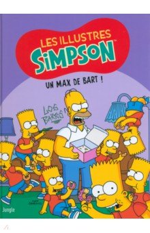 Les Illustres Simpson. Tome 4. Un max de Bart !