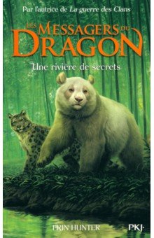 Les Messagers du Dragon. Tome 2. Une rivière de secrets Pocket Livre - фото 1