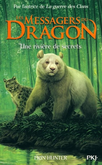 Les Messagers du Dragon. Tome 2. Une rivière de secrets