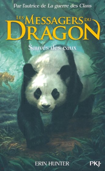 Les Messagers du Dragon. Tome 1. Sauvés des eaux