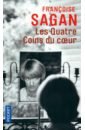 Sagan Francoise Les Quatre Coins du coeur sagan francoise un matin pour la vie et autres musiques de scène