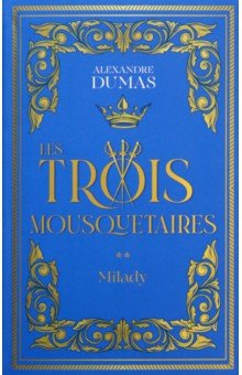 

Les Trois Mousquetaires. Tome 2. Milady