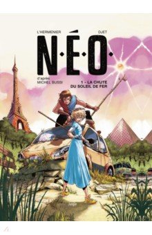 

N.E.O. Tome 1. La chute du soleil de fer