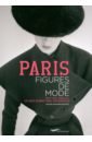 Baptiste Soline Anthore Paris Figures De Mode . XIVe-XXIe Siècle, Ce Que Disent Nos Vêtements