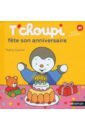 Courtin Thierry T'choupi fête son anniversaire courtin thierry t choupi bientôt grand frère