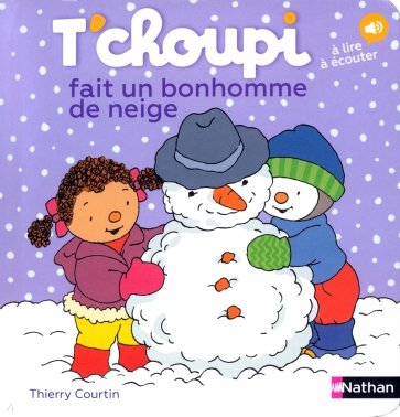 T'choupi fait un bonhomme de neige