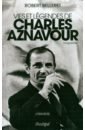 Belleret Robert Vie et légendes de Charles Aznavour виниловая пластинка les compagnons de la chanson les chansons d or