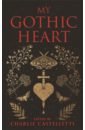 My Gothic Heart - Stoker Bram, Китс Джон, Радклиф Анна