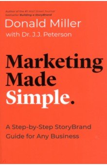 Marketing Made Simple. A Step-by-Step StoryBrand Guide for Any Business HarperCollins
