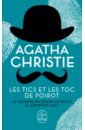 Christie Agatha Les Tics et les Toc de Poirot. Le Meurtre de Roger Ackroyd. Le Crime du golf thies paul le monde de taoki