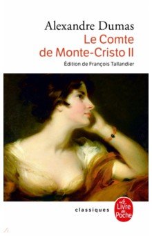 Le Comte de Monte-Cristo. Tome 2