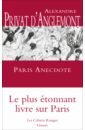 Paris Anecdote - Privat D`Anglemont Alexandre