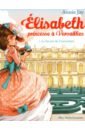 Jay Annie Elisabeth, princesse à Versailles. Tome 1. Le Secret de l'automate