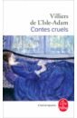 de Villiers de L`Isle-Adam Auguste Contes cruels de villiers de l isle adam auguste contes cruels