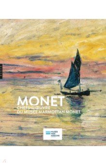 

Monet, Chefs-d'oeuvre du Musée Marmottan Monet