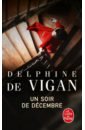 de Vigan Delphine Un soir de decembre ripaud delphine cocton marie noelle pommier emilie l atelier a1 livre dvd