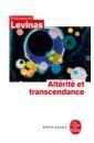 Levinas Emmanuel Altérité et transcendance