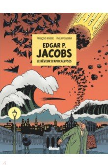 Edgar P. Jacobs. Le R veur d apocalypses