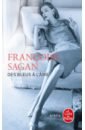 sagan francoise des yeux de soie Sagan Francoise Des bleus à l'âme