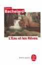 Bachelard Gaston L'Eau et les Rêves au pays de la fleur d’oranger парфюмерная вода lavande ombree 100 мл