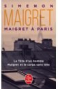 Simenon Georges Maigret a Paris. La Tete d'un homme. Maigret et le corps sans tete les chenes touraine azay le rideaux aoc domaine des hauts baigneux