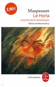Обложка книги Le Horla et autres récits fantastiques, Maupassant Guy de