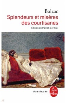 

Splendeurs et misères des courtisanes