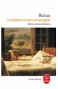 Balzac Honore de Le Medecin de campagne. La Confession inedite balzac honore de la peau de chagrin