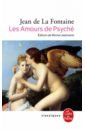 de La Fontaine Jean Les Amours de Psyché et de Cupidon