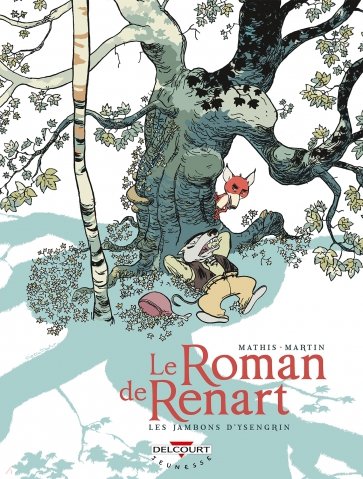 Le Roman de Renart. Tome 1. Les Jambons d'Ysengrin