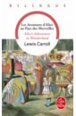Carroll Lewis Les Aventures d'Alice au pays des Merveilles carroll lewis alice au pays des merveilles texte intégral