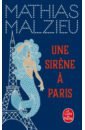 цена Malzieu Mathias Une sirene a Paris