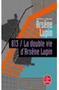Leblanc Maurice 813 la Double Vie d'Arsene Lupin leblanc maurice 813 les trois crimes d’arsène lupin