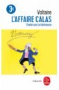 Voltaire Francois-Marie Arouet L'Affaire Calas - Traité sur la tolérance arrou vignod jean philippe enquete au college