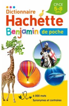 Dictionnaire Hachette Benjamin Poche Hachette FLE
