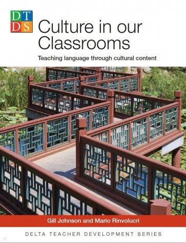 Culture in Our Classrooms. Teaching Language through cultural content