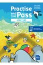 Practise and Pass. Starters. Pupil's Book with digital extras - Pelteret Cheryl, Lambert Viv