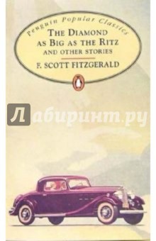 Francis Fitzgerald - The Diamond as Big as the Ritz and Other Stories обложка книги Francis Fitzgerald - The Diamond as Big as the Ritz and Other Stories обложка книги
