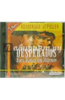 Desperados. Взять живым или мертвым обложка книги Desperados. Взять живым или мертвым обложка книги