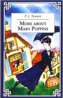 More about Mary Poppins - Pamela Travers