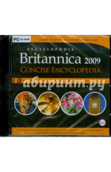 Britannica 2009. Concise Encyclopedia (CDpc) Britannica 2009. Concise Encyclopedia (CDpc)