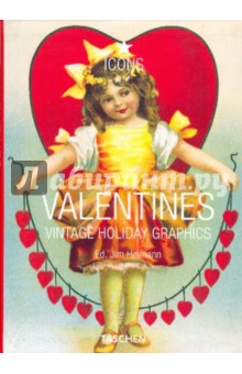 Valentines: Vintage Holiday Graphics - Steven Heller